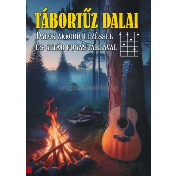   Tábortűz dalai - Dalok akkordjelzéssel és gitár fogástáblával (2025)